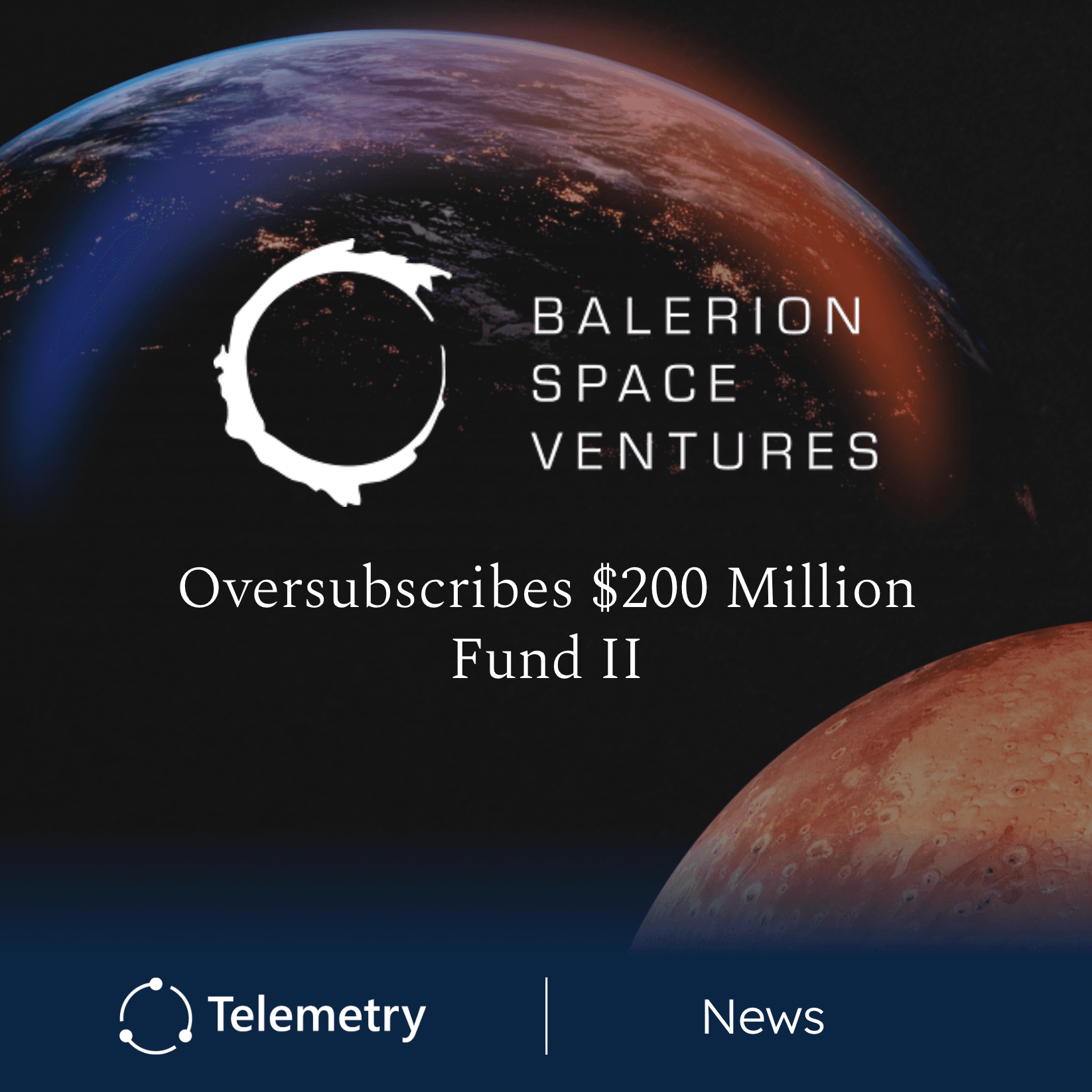 Balerion Space Ventures Oversubscribes $200 Million Fund II