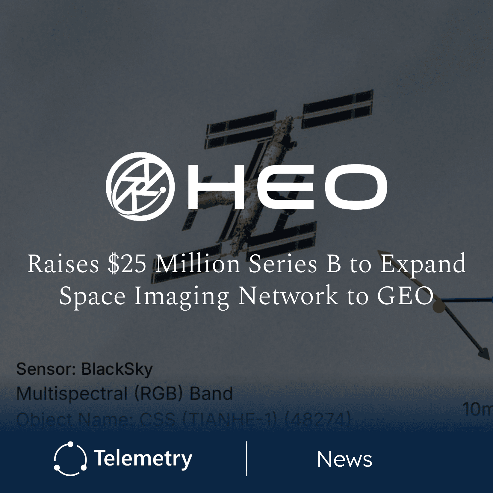 HEO Raises $25 Million to Expand Space Imaging Network Into GEO