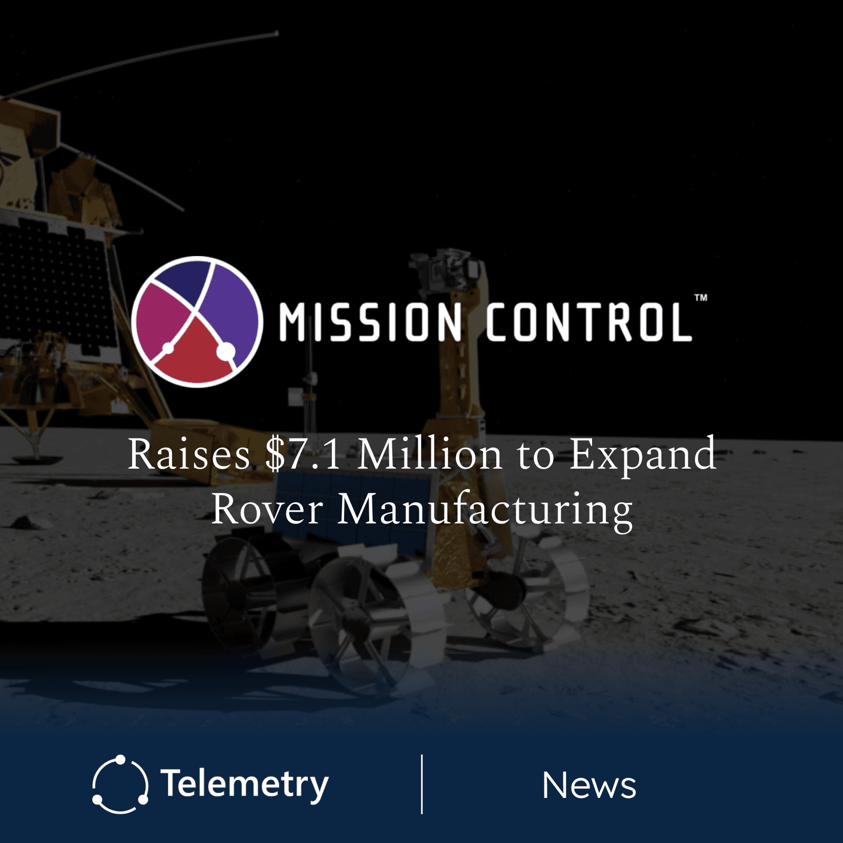 Mission Control Raises $7.1 Million to Expand Rover Manufacturing
