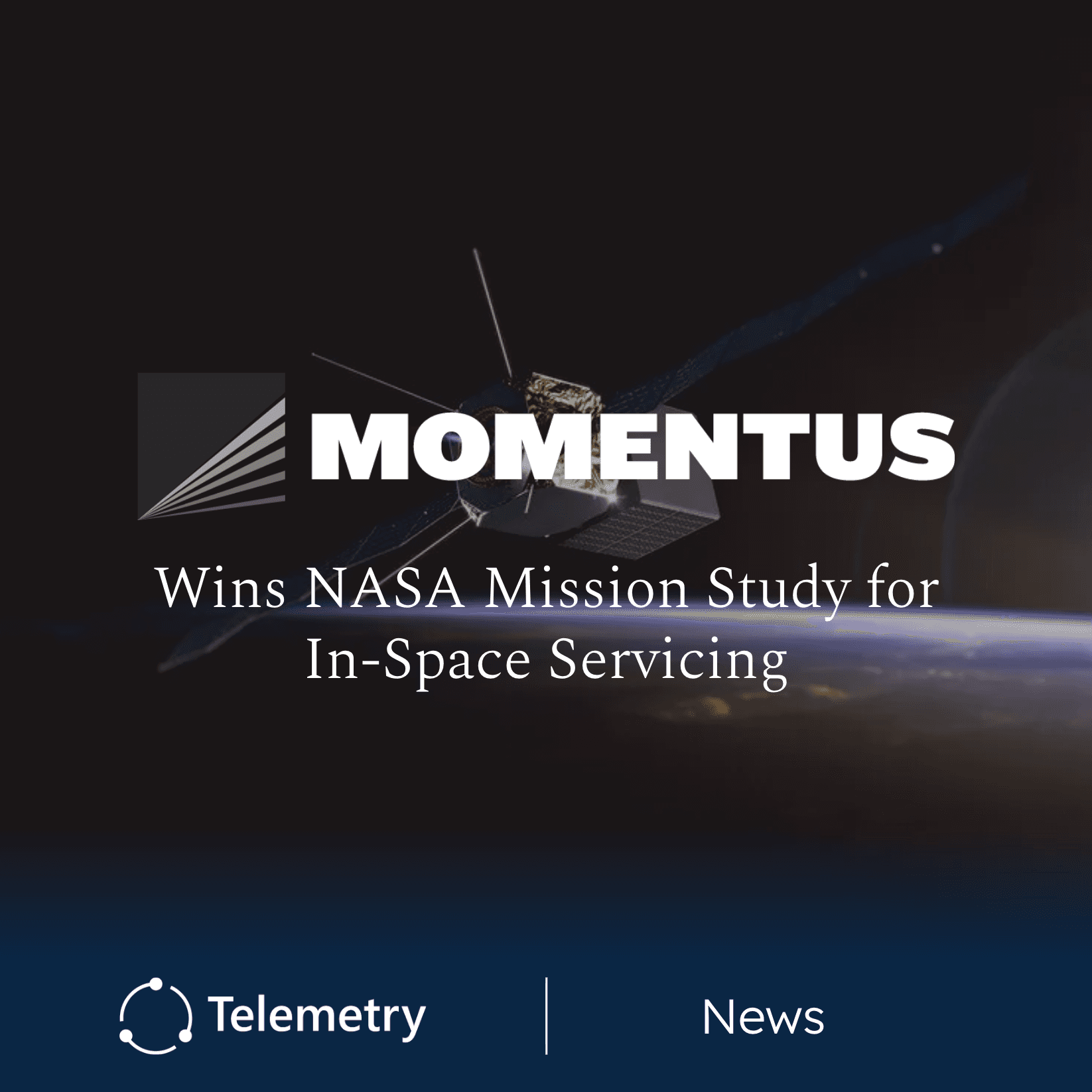 Momentus Selected by NASA for Fly Foundational Robots Resupply Mission Study