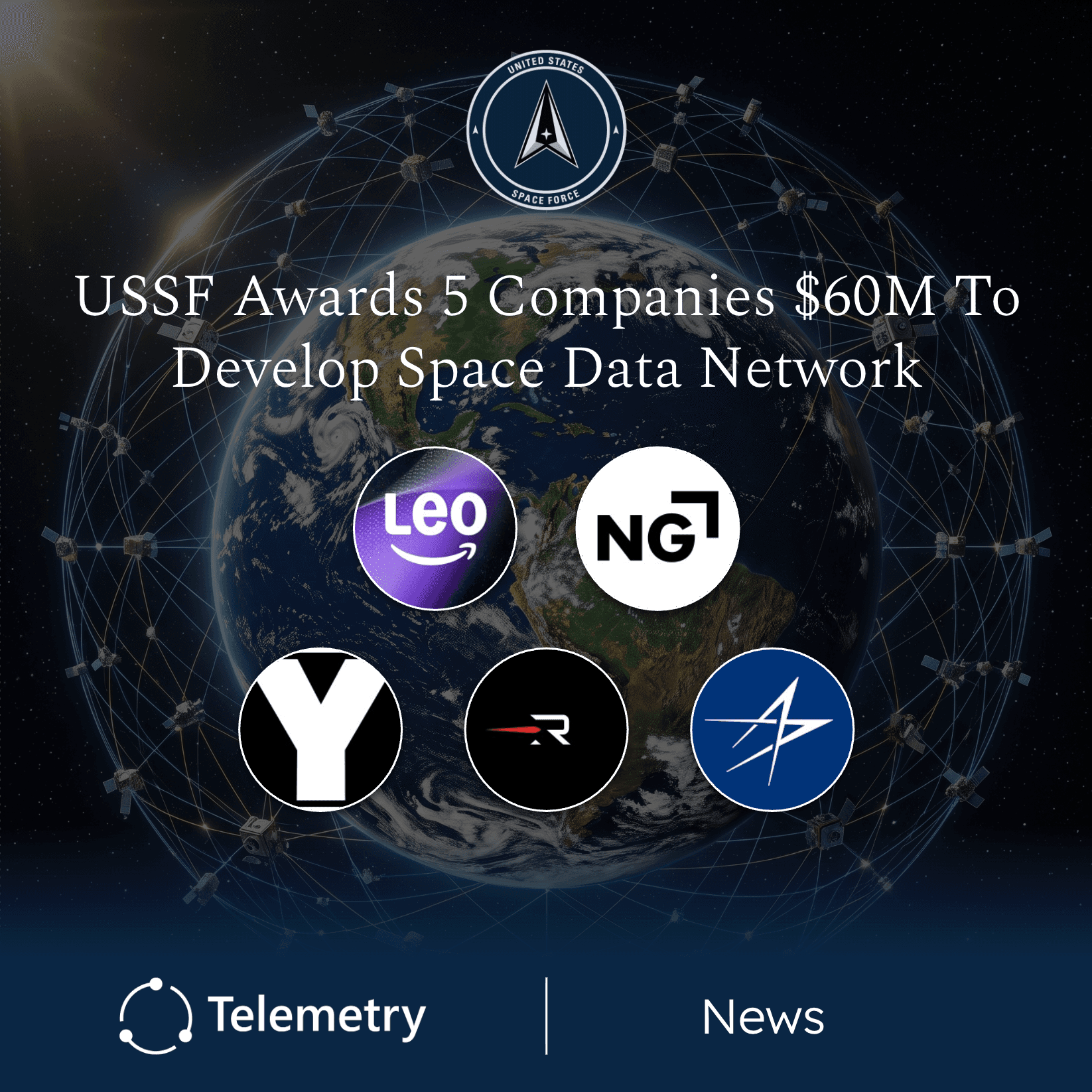 USSF Awards $60 Million to 5 Companies to Build Next Gen Space Data Network
