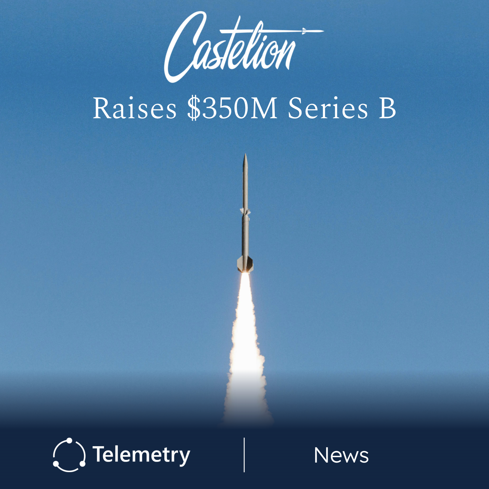 Castelion Announces $350 Million Series B
