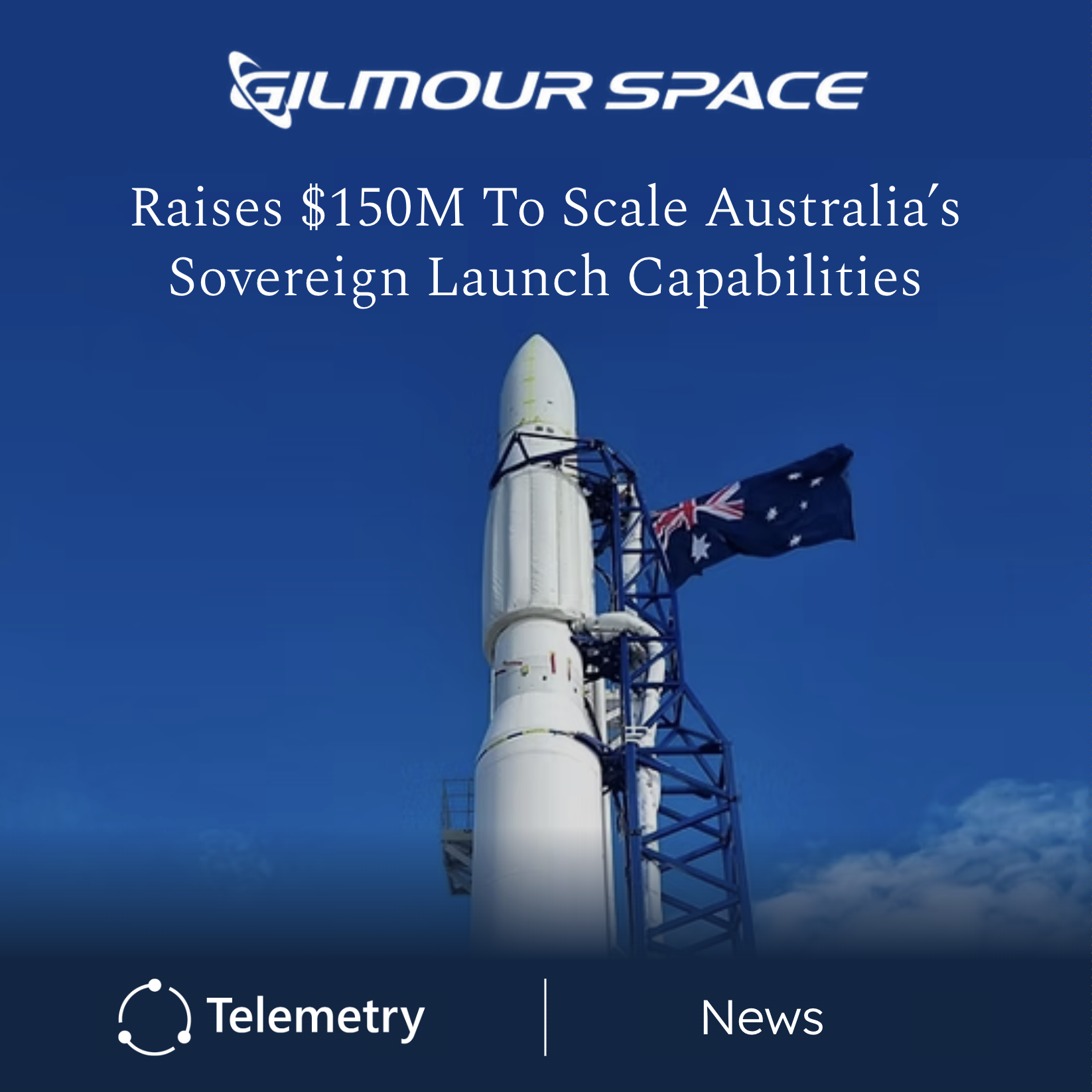 Gilmour Space Secures $150M To Scale Australian Sovereign Launch Capabilities