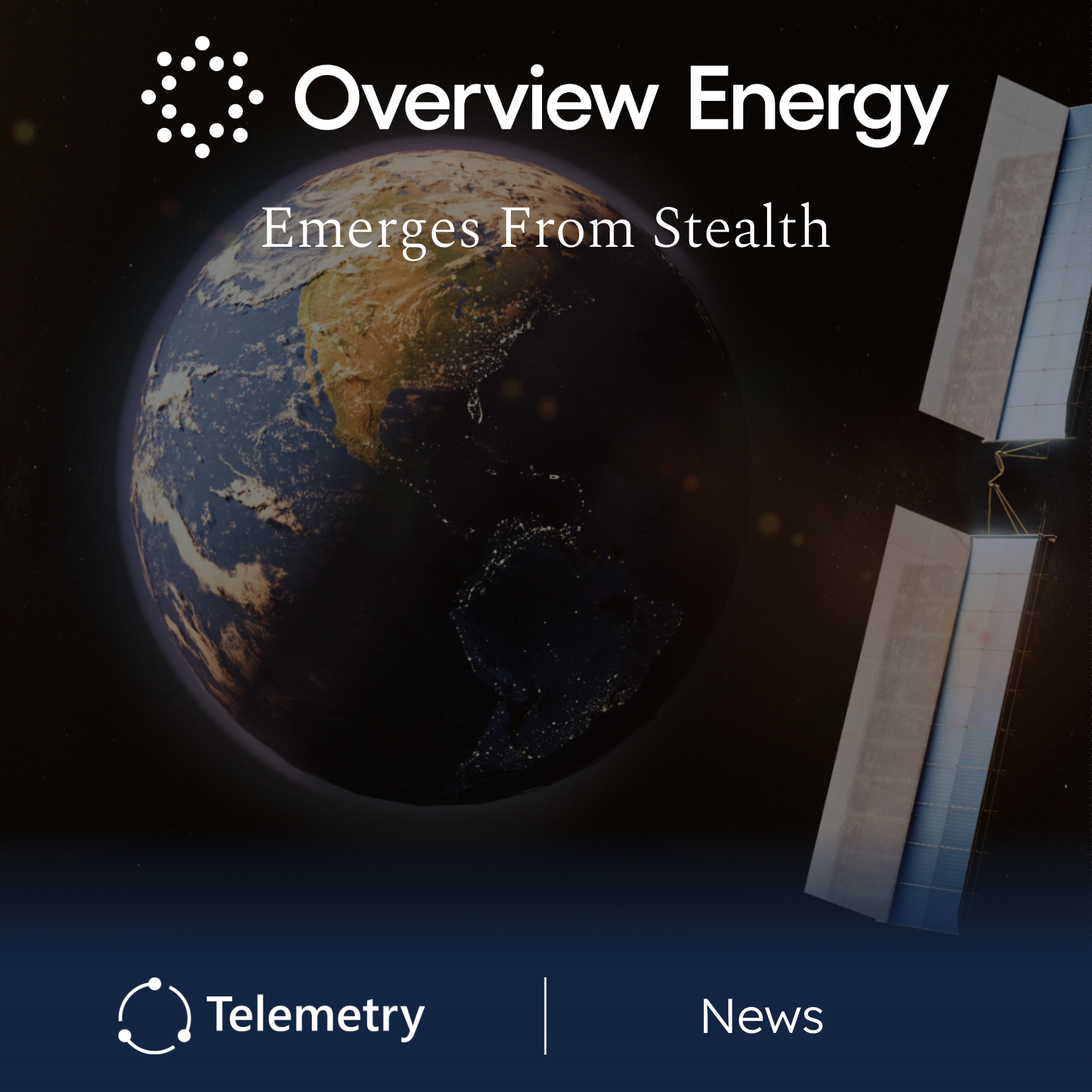Overview Energy Emerges From Stealth With Breakthrough In Space Solar Transmission